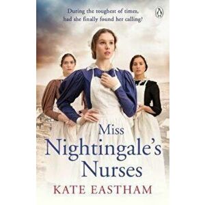 Miss Nightingale's Nurses, Paperback - Kate Eastham imagine