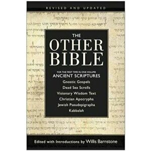 The Other Bible: Jewish Pseudepigrapha/Christian Apocrypha/Gnostic Scriptures/Kabbalah/Dead Sea Scrolls, Paperback - Willis Barnstone imagine
