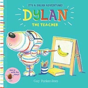 Dylan the Teacher, Paperback - Guy ParkerRees imagine