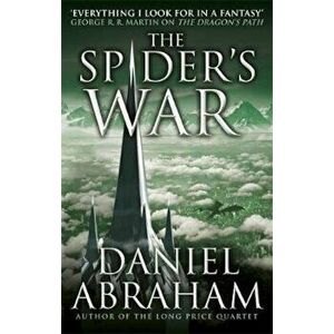 Spider's War, Paperback - Daniel Abraham imagine