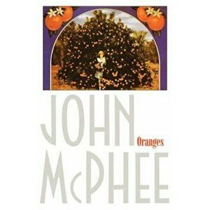 Oranges, Paperback - John McPhee imagine