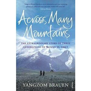 Across Many Mountains, Paperback - Yangzom Brauen imagine
