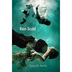 Rain Scald: Poems, Paperback - Tacey M. Atsitty imagine