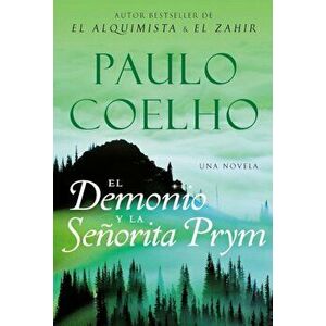 El Demonio y La Senorita Prym: Una Novela, Paperback - Paulo Coelho imagine