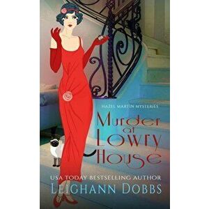 Murder at Lowry House, Paperback - Leighann Dobbs imagine