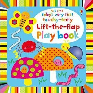 Baby's Very First Touchy-Feely Lift the Flap Playbook, Hardcover - Fiona Watt imagine