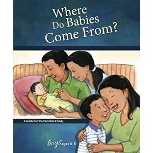 Where Do Babies Come From': For Boys Ages 6-8, Hardcover - Ruth Hummel imagine
