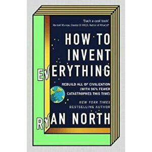 How to Invent Everything, Hardcover imagine
