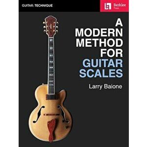 A Modern Method for Guitar Scales, Paperback - Larry Baione imagine