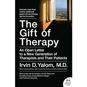 The Gift of Therapy: An Open Letter to a New Generation of Therapists and Their Patients, Paperback - Irvin Yalom imagine