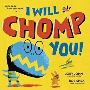 I Will Chomp You!, Hardcover - Jory John imagine