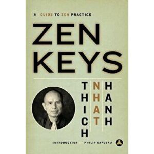 Zen Keys: A Guide to Zen Practice, Paperback - Thich Nhat Hanh imagine
