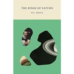 The Rings of Saturn, Paperback - W. G. Sebald imagine