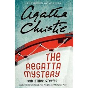 The Regatta Mystery and Other Stories, Paperback - Agatha Christie imagine