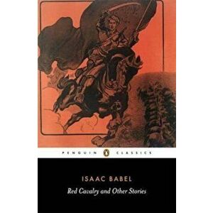 Red Cavalry and Other Stories, Paperback - Isaac Babel imagine