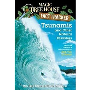 Tsunamis and Other Natural Disasters: A Nonfiction Companion to Magic Tree House '28: High Tide in Hawaii, Paperback - Mary Pope Osborne imagine