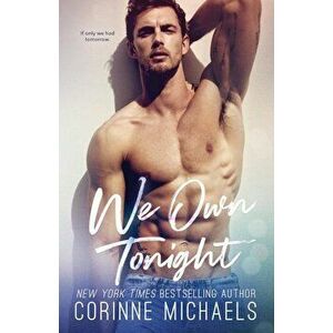 We Own Tonight, Paperback - Corinne Michaels imagine