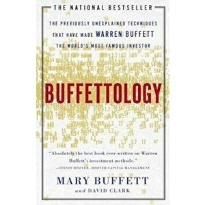 Buffettology: The Previously Unexplained Techniques That Have Made Warren Buffett the World's Most Famous Investor, Paperback - Mary Buffett imagine
