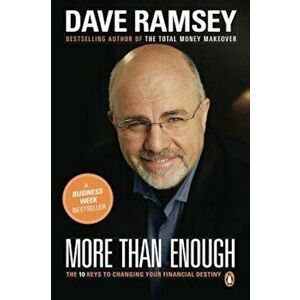 More Than Enough: The Ten Keys to Changing Your Financial Destiny, Paperback - Dave Ramsey imagine