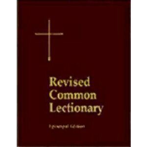The Revised Common Lectionary Episcopal Edition: Years A, B, C, and Holy Days According to the Use of the Episcopal Church, Hardcover - Church Publish imagine