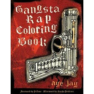 Gangsta Rap Coloring Book, Paperback - Anthony Aye Jay Morano imagine