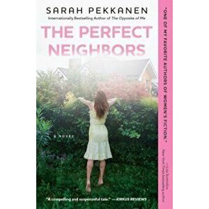 The Perfect Neighbors, Paperback - Sarah Pekkanen imagine