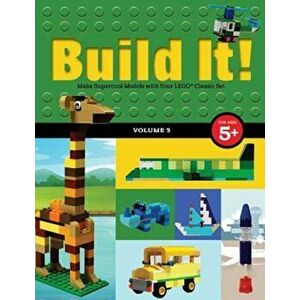 Build It! Volume 3: Make Supercool Models with Your Lego(r) Classic Set, Hardcover - Jennifer Kemmeter imagine