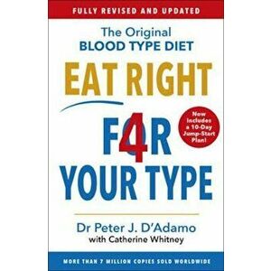 Eat Right 4 Your Type, Paperback - Peter D'Adamo imagine