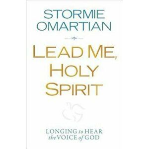 Lead Me, Holy Spirit, Paperback - Stormie Omartian imagine