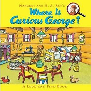 Where Is Curious George': A Look and Find Book, Hardcover - H. A. Rey imagine