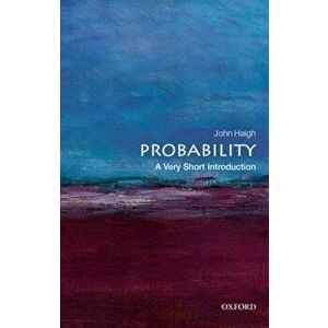Probability: A Very Short Introduction, Paperback - John Haigh imagine