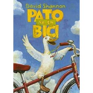 Pato Va En Bici, Hardcover - David Shannon imagine