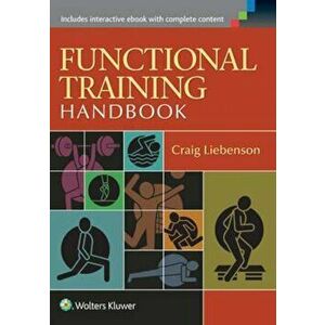 Functional Training Handbook, Paperback - Craig Liebenson imagine
