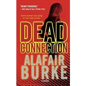 Dead Connection, Paperback - Alafair Burke imagine