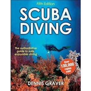 Scuba Diving 5th Edition, Paperback - Dennis Graver imagine