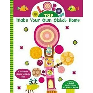 Olobob Top: Make Your Own Olobob Home, Paperback - Leigh Hodgkinson imagine