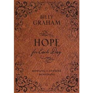 Hope for Each Day Morning & Evening Devotions, Hardcover - Billy Graham imagine