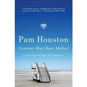 Contents May Have Shifted, Paperback - Pam Houston imagine