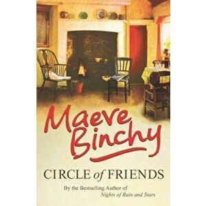 Circle Of Friends, Paperback - Maeve Binchy imagine