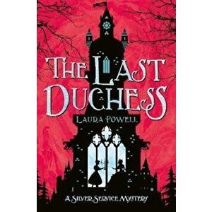 Last Duchess, Paperback - Laura Powell imagine
