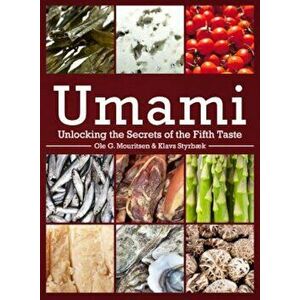 Umami: Unlocking the Secrets of the Fifth Taste, Paperback - Ole Mouritsen imagine