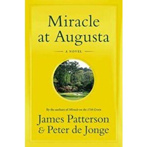Miracle at Augusta, Hardcover - James Patterson imagine