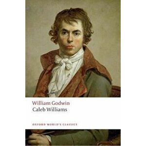 Caleb Williams, Paperback - William Godwin imagine