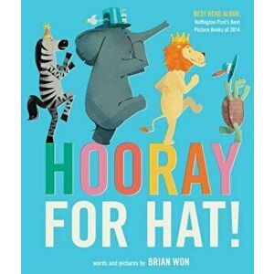 Hooray for Hat!, Paperback - Brian Won imagine