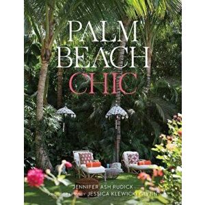 Palm Beach Chic, Hardcover - Jennifer Ash Rudick imagine