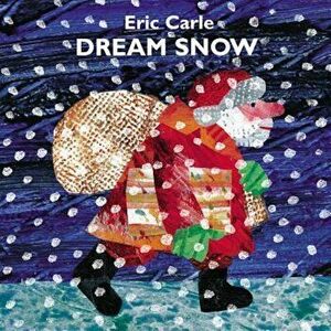 Dream Snow, Hardcover - Eric Carle imagine