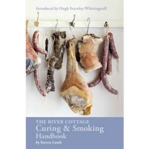 The River Cottage Curing and Smoking Handbook, Hardcover - Steven Lamb imagine
