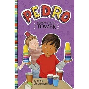 Pedro's Tricky Tower, Hardcover - Fran Manushkin imagine