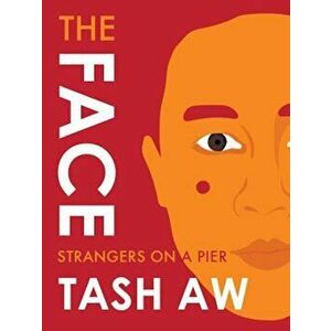 The Face: Strangers on a Pier, Paperback - Tash Aw imagine