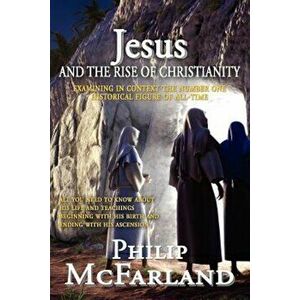 Jesus and the Rise of Christianity, Paperback imagine